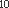 10