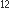 12